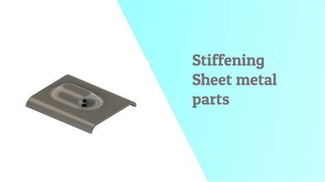 stiffening sheet metal parts|sheet metal stiffness.